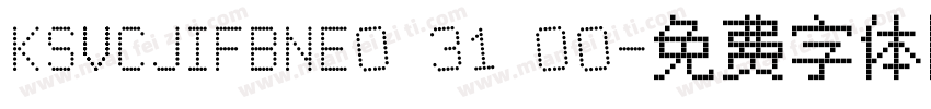 KSVCJIFBNE0 31 00字体转换